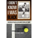 I Didn't Know I Was Black: Growing up Black in the White World of Tennis