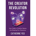 The Creator Revolution: How Today's Creative Talents Are Shaping Our Tomorrow