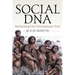 Social DNA: Rethinking Our Evolutionary Past