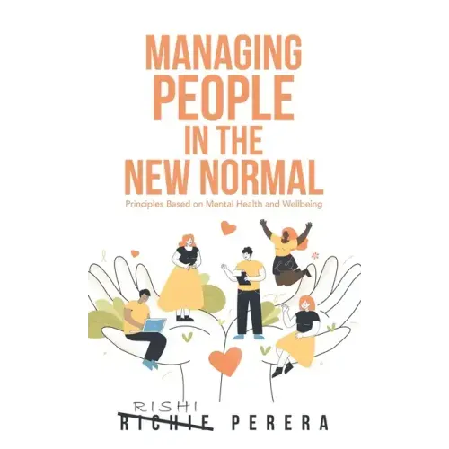 Managing People in the New Normal: Principles Based on Mental Health and Wellbeing