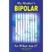 My Mother's Bipolar, So What Am I?