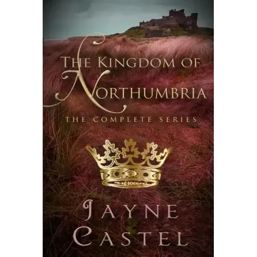 The Kingdom of Northumbria: The Complete Series