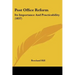 Post Office Reform: Its Importance and Practicability (1837)