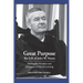 Great Purpose The Life of John W. Nason, Philosopher President and Champion of Liberal Learning (Softcover Deluxe)