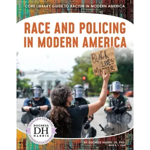 Race and Policing in Modern America