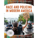 Race and Policing in Modern America