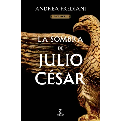 La Sombra de Julio César (Serie Dictator 1)
