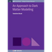An Approach to Dark Matter Modelling
