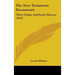 The New Testament Documents: Their Origin And Early History (1913)