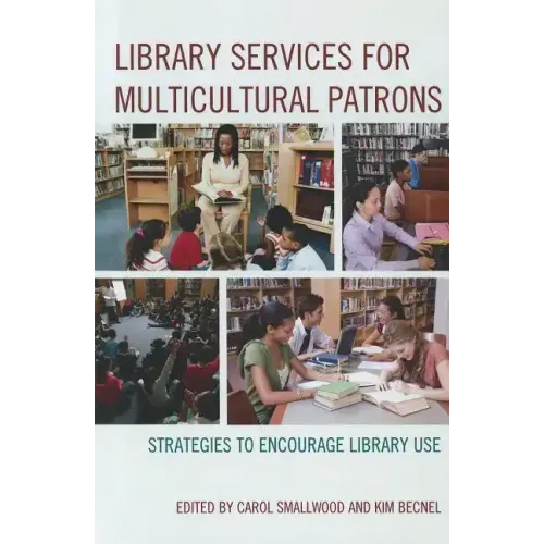Library Services for Multicultural Patrons: Strategies to Encourage Library Use