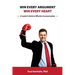 Win Every Argument, Win Every Heart: A Leader's Guide to Effective Communication
