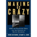 Making Us Crazy