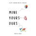 Mine, Yours, Ours