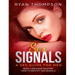 Sex Signals A Sex Guide for Men: Body Language Mastery, How to Identify Sex Signals
