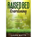Raised Bed Gardening: Timeless Gardening Tips For Growing Healthy Plants: Horticulture & Permaculture