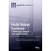 Multi-Robot Systems: Challenges, Trends and Applications: Challenges, Trends and Applications