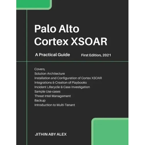 Palo Alto Cortex XSOAR: A Practical Guide