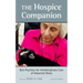 Hospice Companion: Best Practices for Interdisciplinary Care of Advanced Illness