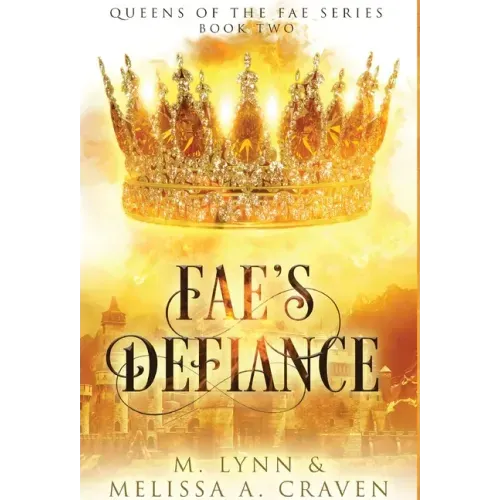 Fae's Defiance (Queens of the Fae Book 2)