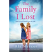 The Family I Lost: A totally gripping and heartbreaking novel about family secrets
