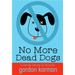 No More Dead Dogs