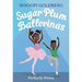 Sugar Plum Ballerinas: Perfectly Prima