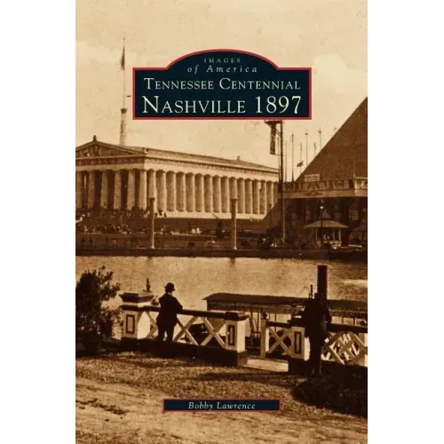 Tennessee Centennial: Nashville 1897