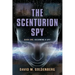 The Scenturion Spy: Book One - Becoming a Spy