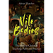 Vile Bodies: The Body in Christian Teaching, Faith and Practice
