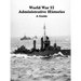 World War II Administrative Histories