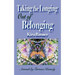 Taking the Longing Out of Belonging