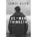 As a Man Thinketh