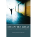 No Matter What: Dealing with Adversity in Sobriety