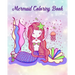 Mermaid Coloring Book: Pretty Mermaid to Color for Early Childhood Learning! For Kids Ages 2-4, 4-8, Girls