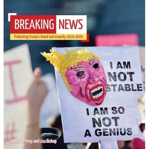 Breaking News: Protesting trump's Greed and Insanity 2019-2020