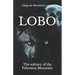 Lobo: The solitary of the Palentina Mountain