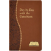 Day by Day with the Catechism: Minute Meditations for Every Day Containing an Excerpt from the Catechism, a Reflection, and a Prayer
