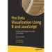 Pro Data Visualization Using R and JavaScript: Analyze and Visualize Key Data on the Web