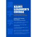The Kodansha Kanji Learner's Course: A Step-By-Step Guide to Mastering 2300 Characters