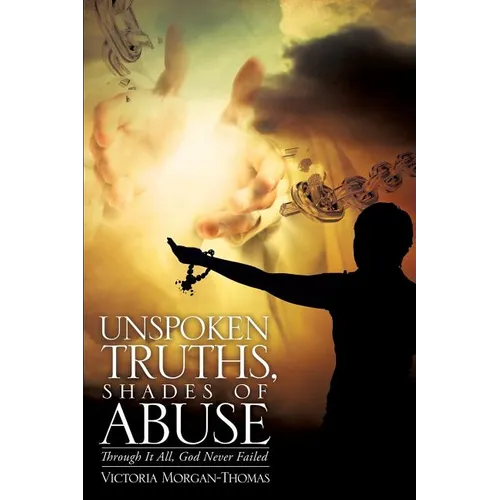 Unspoken Truths, Shades of Abuse