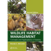 Wildlife Habitat Management: Concepts and Applications in Forestry, Second Edition
