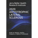 Amyotrophic Lateral Sclerosis: Guide for Patients, Families, Caregivers, & Medical Professionals