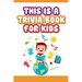 This is a trivia book for kids: Would You Rather Game Book For Kids 6-12 Years Old