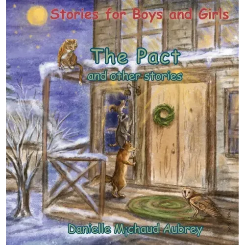 The Pact and other stories: Stories for Boys and Girls