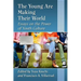 The Young Are Making Their World: Essays on the Power of Youth Culture