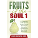 Fruits of the Soul 1: A Collection of 30 Stories Which Proves That God's Words Are Not Wasted But Richly Rewarded
