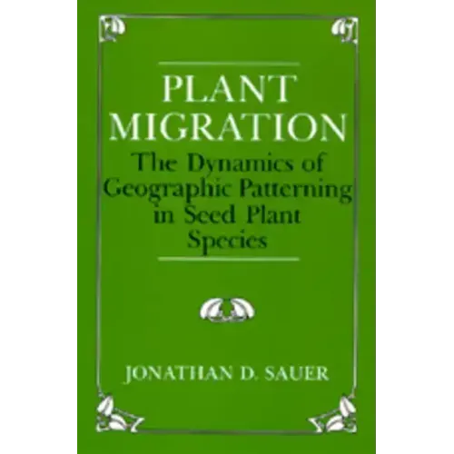 Plant Migration: The Dynamics of Geographic Patterning in Seed Plant Species