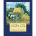 Our Village (1909) by: Joseph C. Lincoln