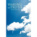 Waking to Truth