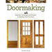Doormaking: Materials, Techniques, and Projects for Building Your First Door